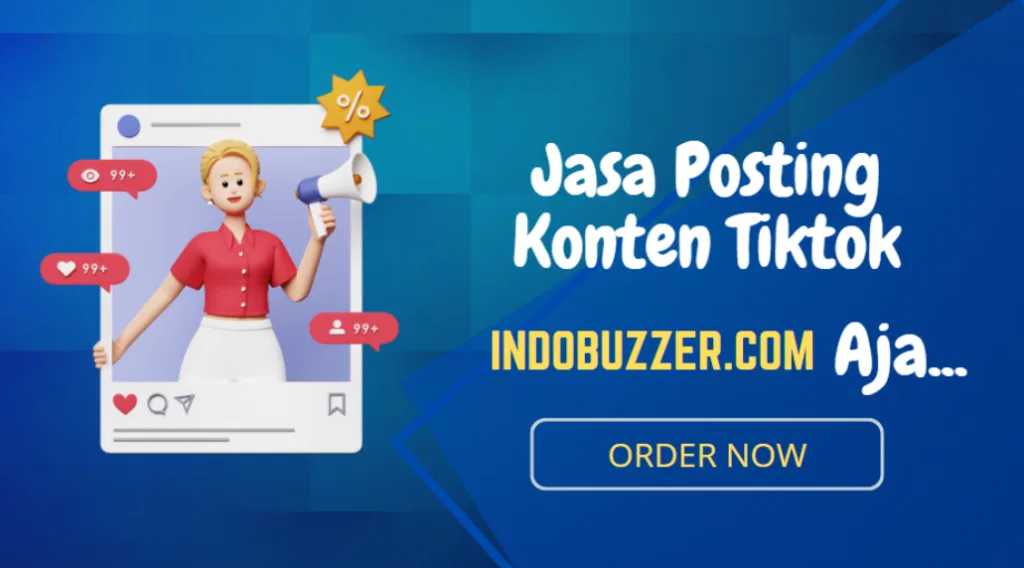 Banyak Orang Promosikan Konten oleh Jasa Posting Tiktok