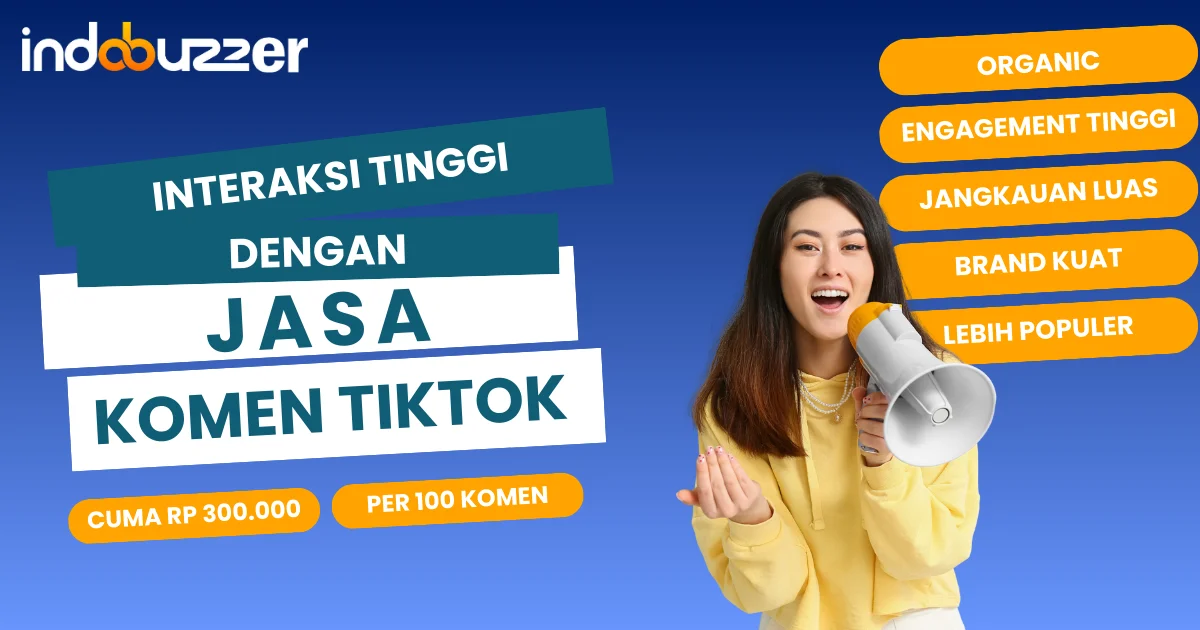 Komen Real Interaksi Tinggi Dari Jasa Komentar Tiktok Indobuzzer.com